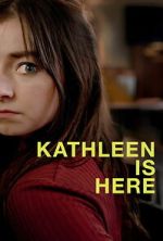 Watch Kathleen Is Here Goojara