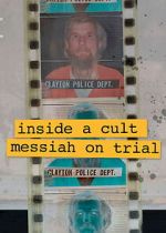 Watch Inside A Cult: Messiah on Trial Goojara