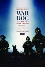 Watch War Dog: A Soldier\'s Best Friend Goojara