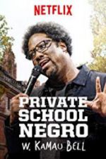Watch W. Kamau Bell: Private School Negro Goojara