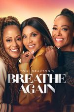 Watch Toni Braxton’s Breathe Again Goojara