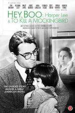 Watch Hey, Boo: Harper Lee and \'To Kill a Mockingbird\' Goojara