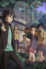 Watch Anohana: The Flower We Saw That Day - Letter to Menma Goojara