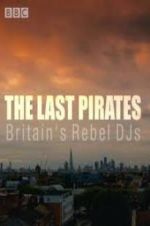 Watch The Last Pirates: Britain\'s Rebel DJs Goojara