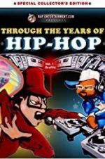 Watch Through the Years of Hip Hop, Vol. 1: Graffiti Goojara
