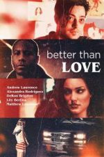 Watch Better Than Love Goojara