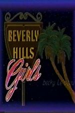 Watch Beverly Hills Girls Goojara