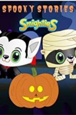 Watch Smighties Spooky Stories Goojara