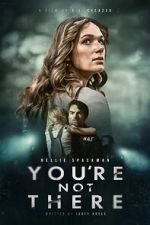 Watch You\'re Not There Goojara
