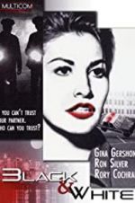 Watch Black and White Goojara