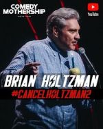 Watch Brian Holtzman at the Comedy Mothership #Cancelholtzman2 (TV Special 2024) Goojara