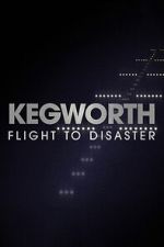 Watch Kegworth: Flight to Disaster Goojara