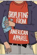 Watch Shoplifting from American Apparel Goojara