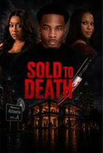 Watch Sold to Death Goojara