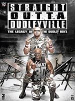 Watch Straight Outta Dudleyville: The Legacy of the Dudley Boyz Goojara