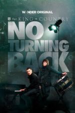 Watch for KING + COUNTRY: NO TURNING BACK Goojara