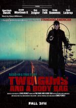 Watch Two Guns and a Body Bag Goojara