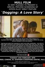 Watch Dogging A Love Story Goojara