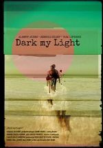 Watch Dark My Light Goojara