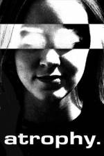 Watch Atrophy Goojara