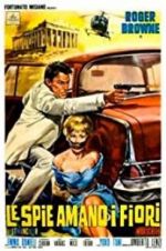 Watch The Spy Who Loved Flowers Goojara