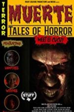 Watch Muerte: Tales of Horror Goojara
