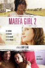 Watch Marfa Girl 2 Goojara