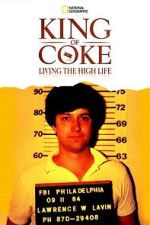 Watch King Of Coke: Living The High Life Goojara