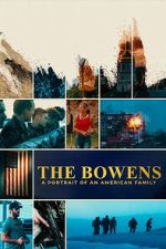 Watch The Bowens: A Portrait of an American Family Goojara