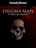 Watch Enigma Man a Stone Age Mystery Goojara