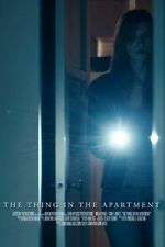 Watch The Thing in the Apartment (Short 2015) Goojara