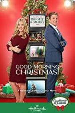 Watch Good Morning Christmas! Goojara