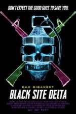 Watch Black Site Delta Goojara