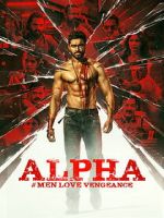 Watch Alpha: Men Love Vengeance Goojara