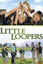 Watch Little Loopers Goojara