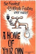 Watch A Home of Your Own Goojara