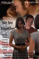 Watch We Are Together Goojara