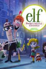 Watch Elf: Buddy's Musical Christmas Goojara