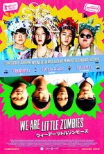 Watch We Are Little Zombies Goojara