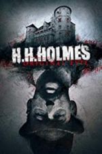 Watch H. H. Holmes: Original Evil Goojara