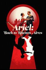 Watch Ariel: Back to Buenos Aires Goojara