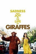 Watch Sadness and Joy in the Life of Giraffes Goojara