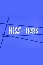 Watch Hiss and Hers Goojara