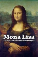 Watch Mona Lisa - Leonardo da Vinci's Unsolved Enigma (Short 2024) Goojara