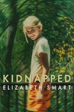 Watch Kidnapped: Elizabeth Smart Goojara