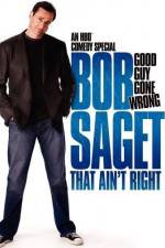 Watch Bob Saget That Ain't Right Goojara