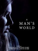Watch A Man\'s World (Short 2017) Goojara