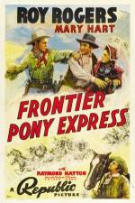 Watch Frontier Pony Express Goojara