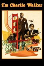 Watch I\'m Charlie Walker Goojara