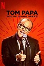 Watch Tom Papa: You\'re Doing Great! Goojara